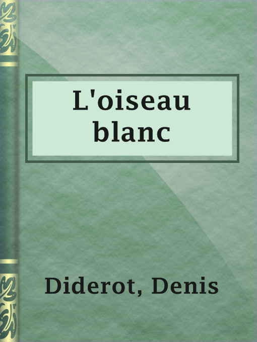 Title details for L'oiseau blanc by Denis Diderot - Available